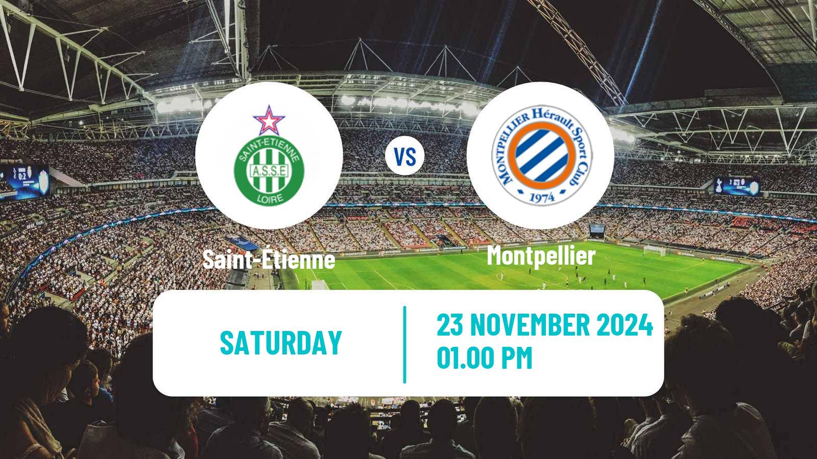 Soccer French Ligue 1 Saint-Étienne - Montpellier