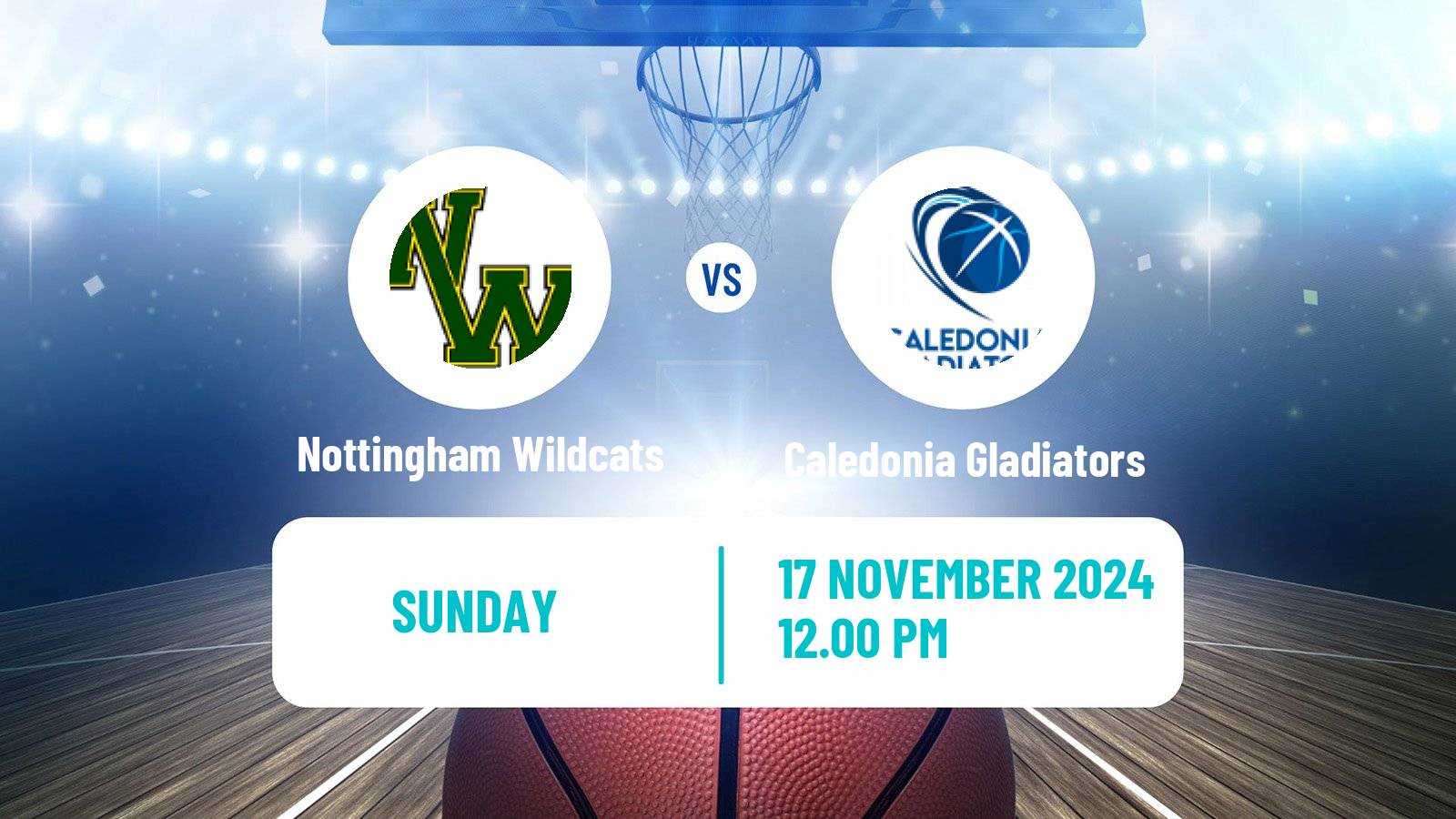 Basketball British WBBL Nottingham Wildcats - Caledonia Gladiators