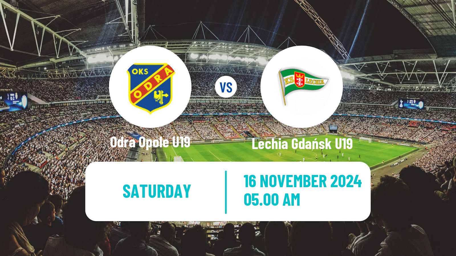 Soccer Polish Central Youth League Odra Opole U19 - Lechia Gdańsk U19