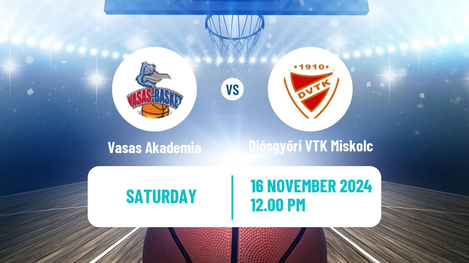 Basketball Hungarian NB I Basketball Women Vasas Akademia - Diósgyőri VTK Miskolc