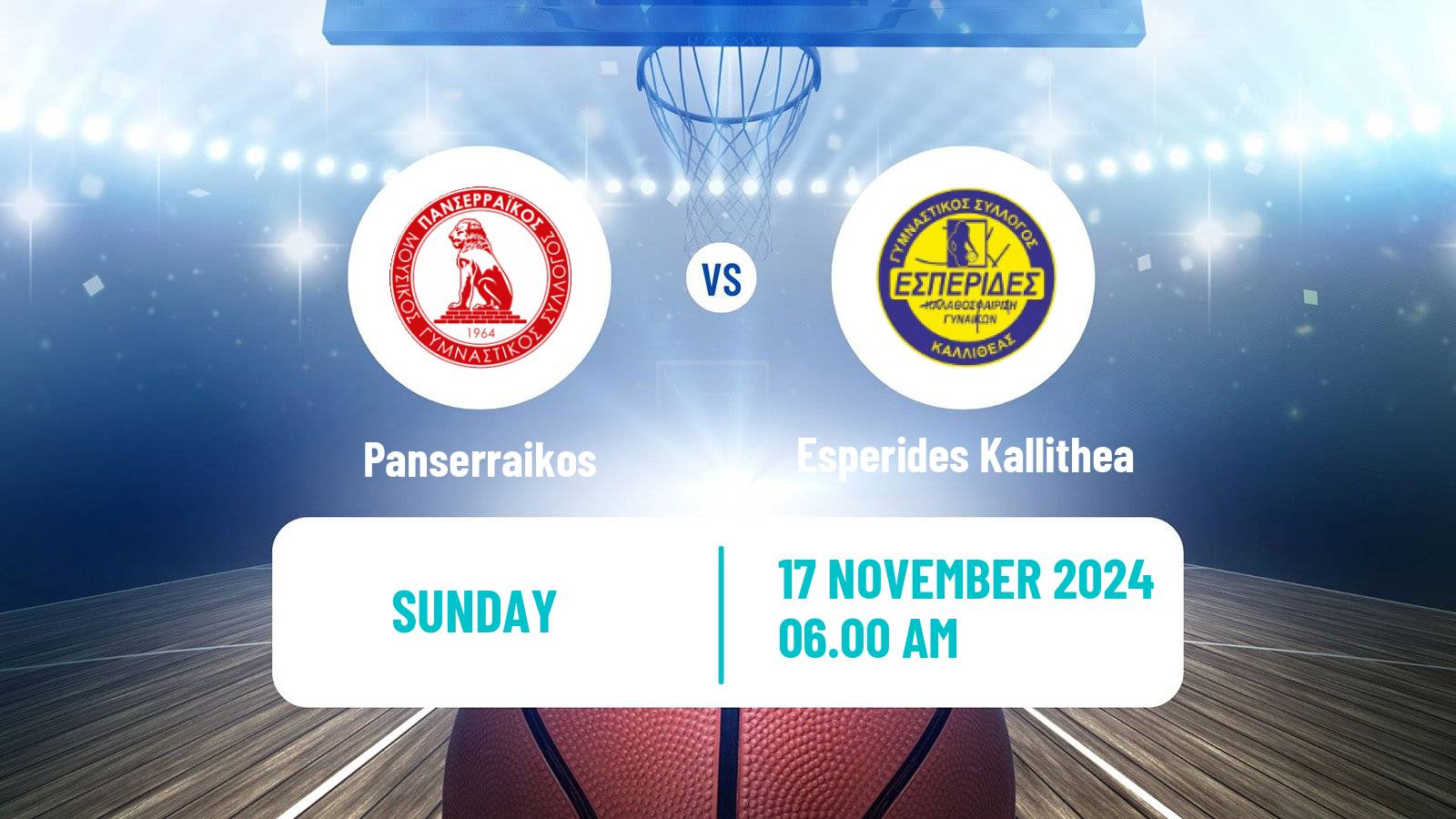 Basketball Greek Basket League A1 Women Panserraikos - Esperides Kallithea