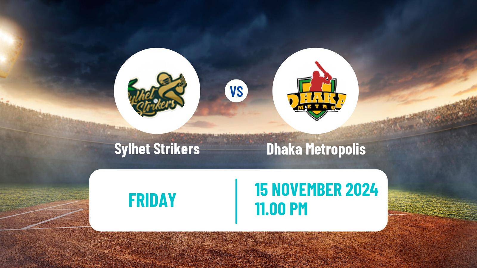 Cricket Bangladesh National League Cricket Sylhet Strikers - Dhaka Metropolis