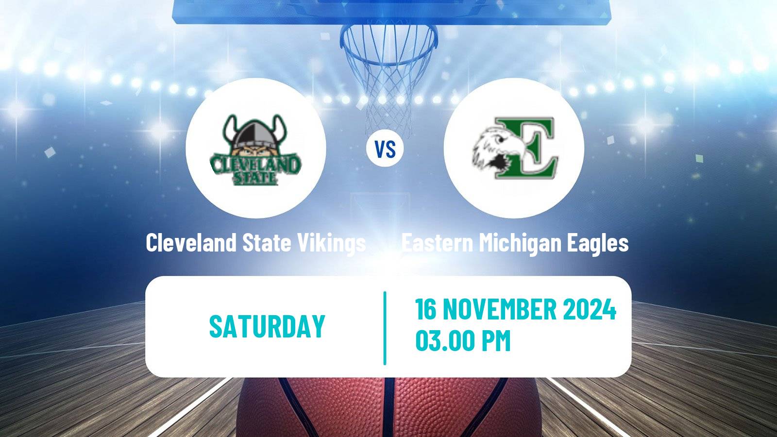 Basketball NCAA College Basketball Cleveland State Vikings - Eastern Michigan Eagles