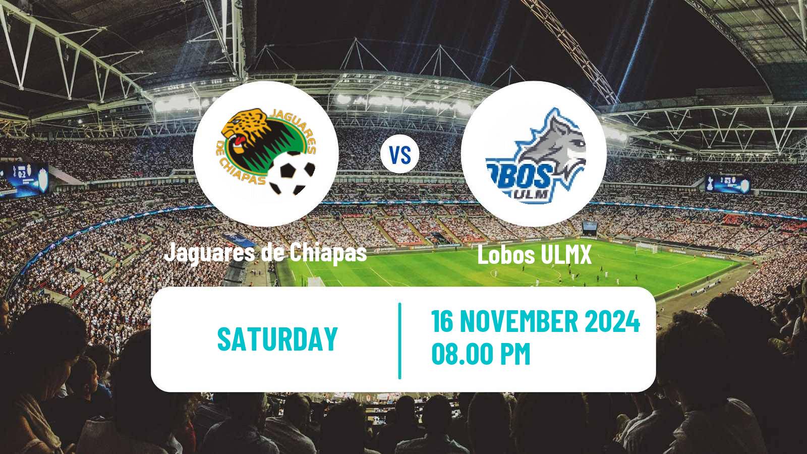 Soccer Mexican Liga Premier Serie A Jaguares de Chiapas - Lobos ULMX