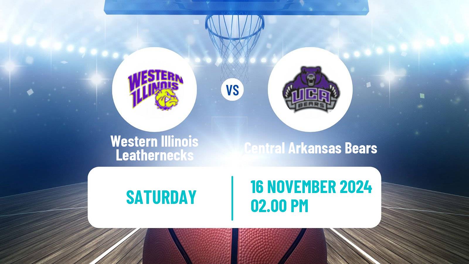 Basketball NCAA College Basketball Western Illinois Leathernecks - Central Arkansas Bears