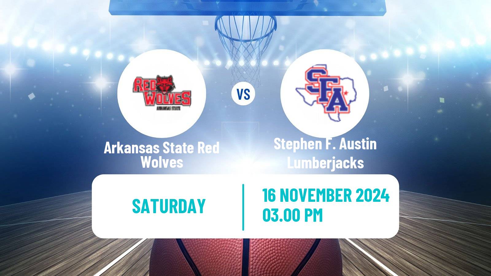 Basketball NCAA College Basketball Arkansas State Red Wolves - Stephen F. Austin Lumberjacks