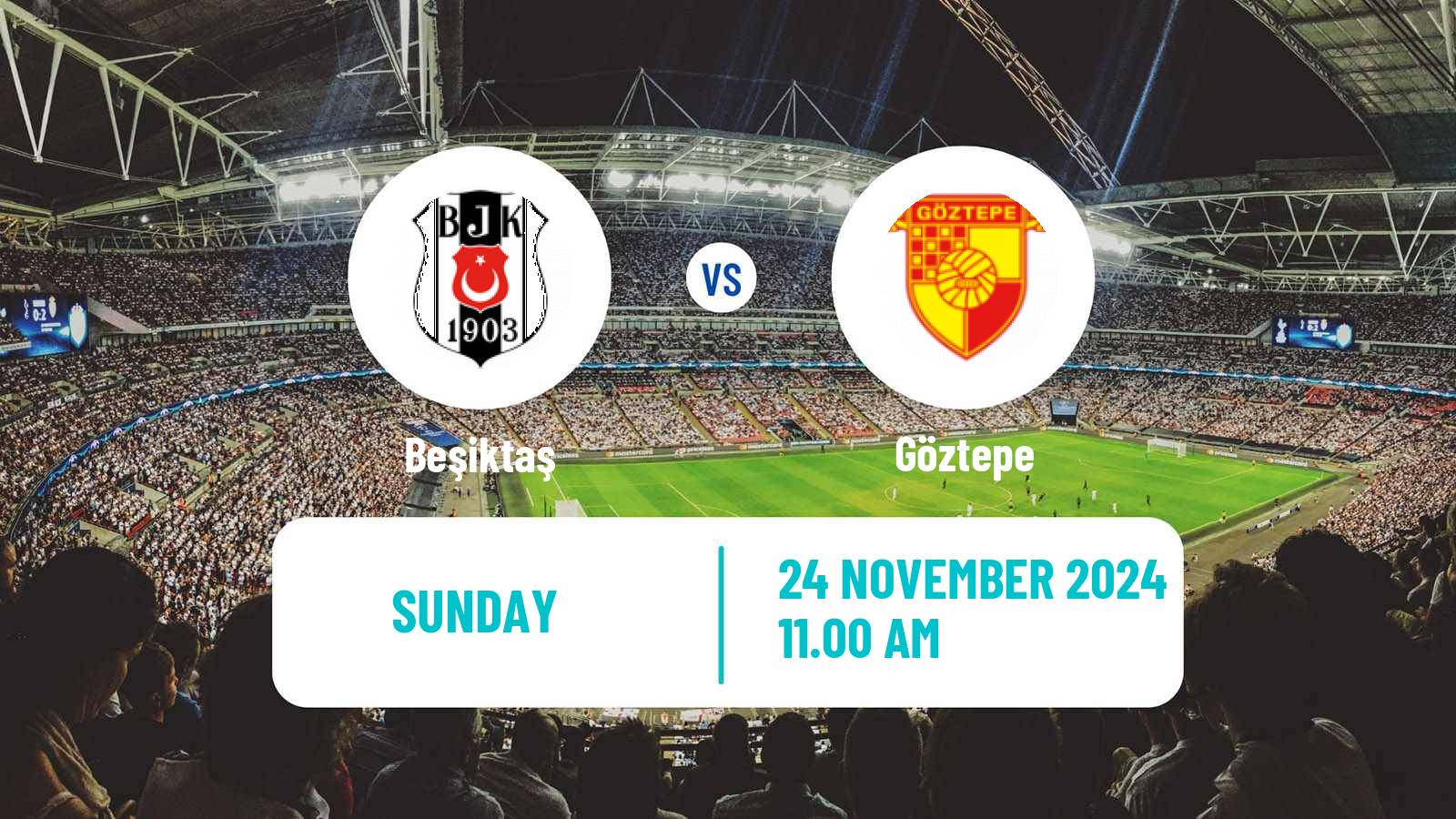 Soccer Turkish Super League Beşiktaş - Göztepe