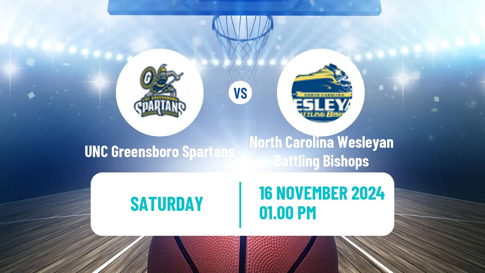 Basketball NCAA College Basketball UNC Greensboro Spartans - North Carolina Wesleyan Battling Bishops