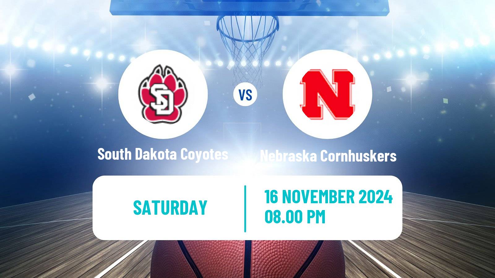 Basketball NCAA College Basketball Women South Dakota Coyotes - Nebraska Cornhuskers