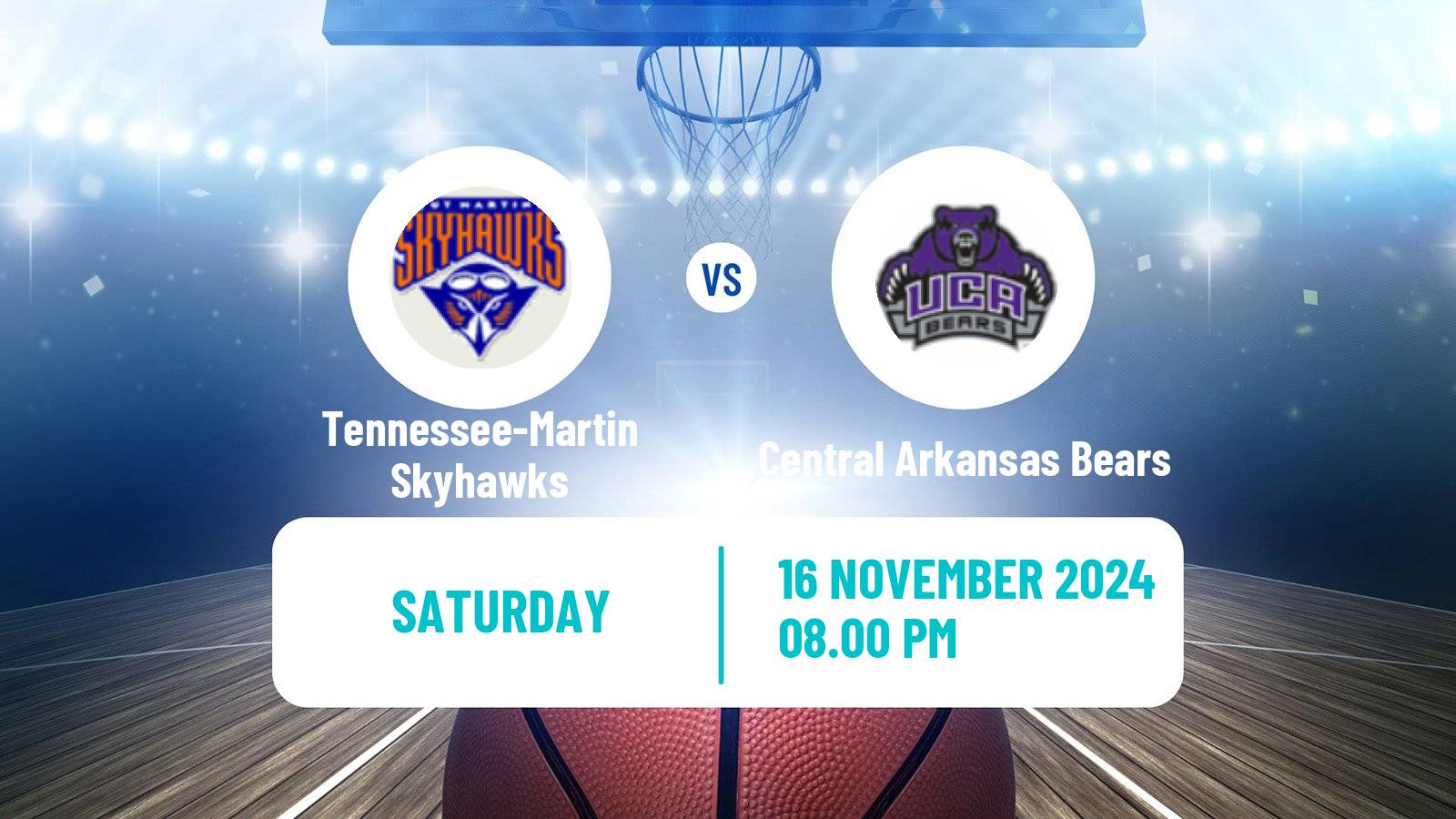 Basketball NCAA College Basketball Women Tennessee-Martin Skyhawks - Central Arkansas Bears