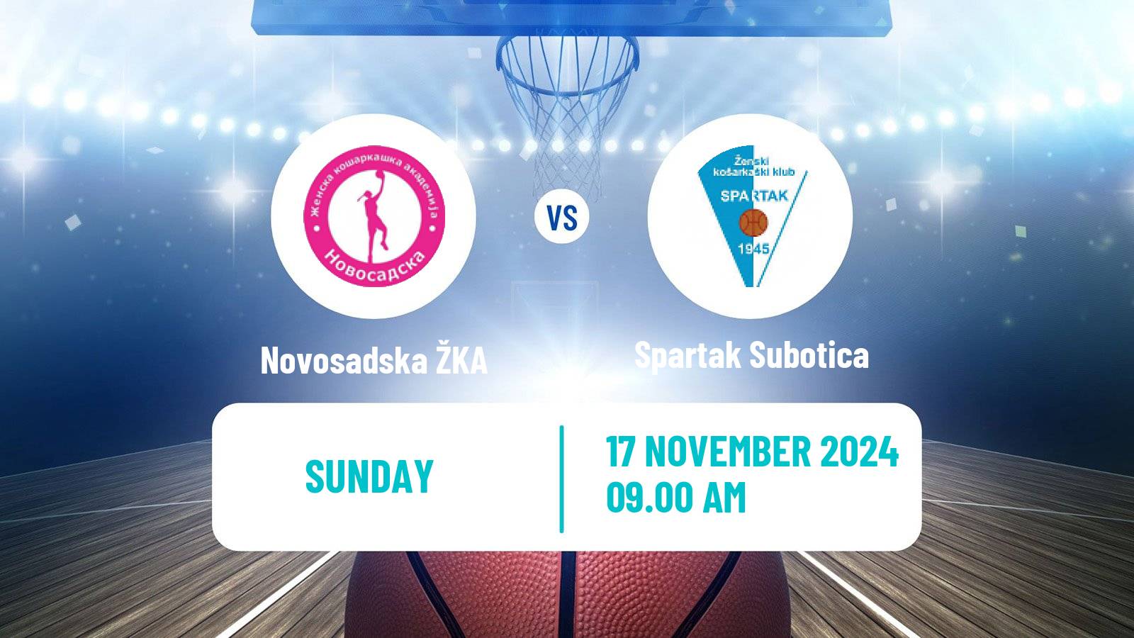 Basketball Serbian 1 ZLS Basketball Women Novosadska ŽKA - Spartak Subotica