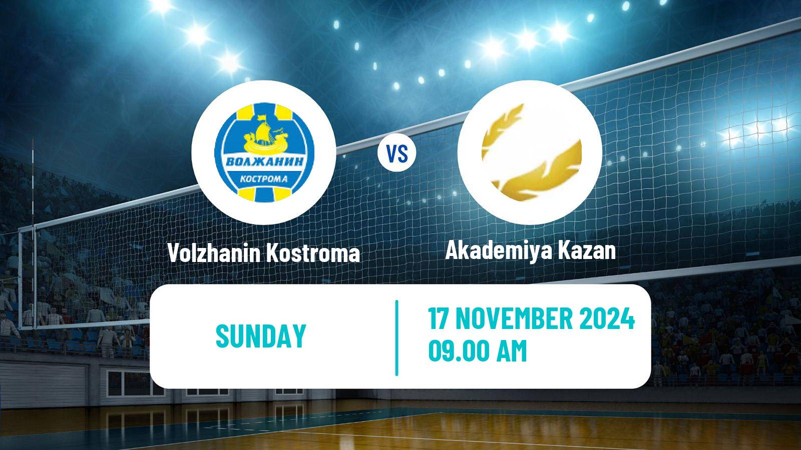 Volleyball Russian Vysshaya League A Volleyball Volzhanin Kostroma - Akademiya Kazan