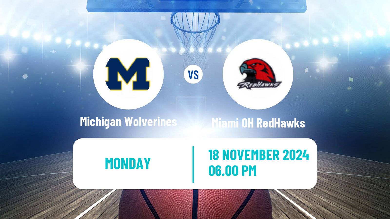 Basketball NCAA College Basketball Michigan Wolverines - Miami OH RedHawks