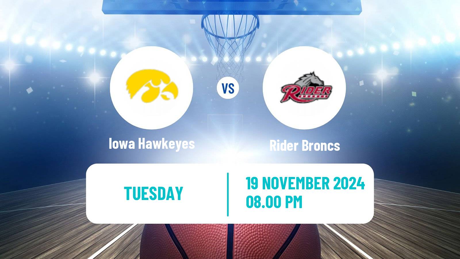 Basketball NCAA College Basketball Iowa Hawkeyes - Rider Broncs