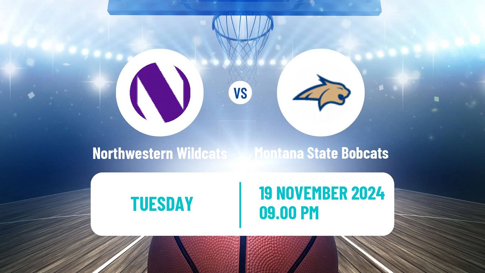 Basketball NCAA College Basketball Northwestern Wildcats - Montana State Bobcats