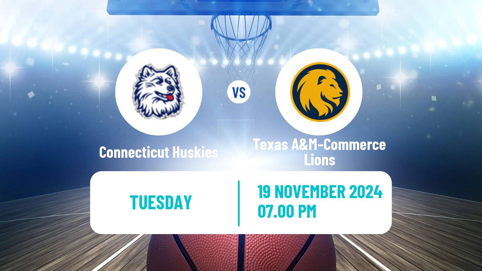 Basketball NCAA College Basketball Connecticut Huskies - Texas A&M–Commerce Lions