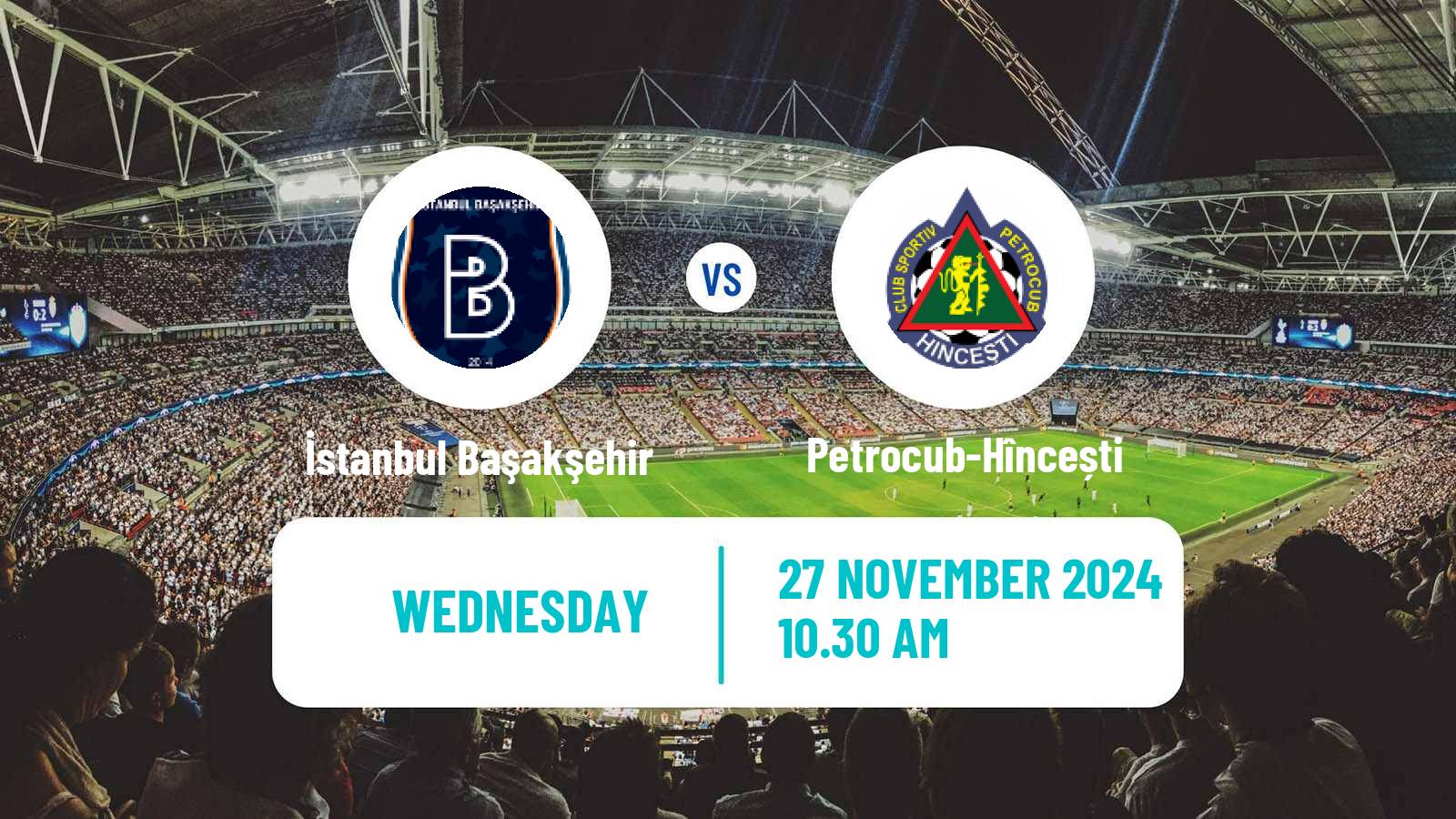 Soccer UEFA Europa Conference League İstanbul Başakşehir - Petrocub-Hîncești