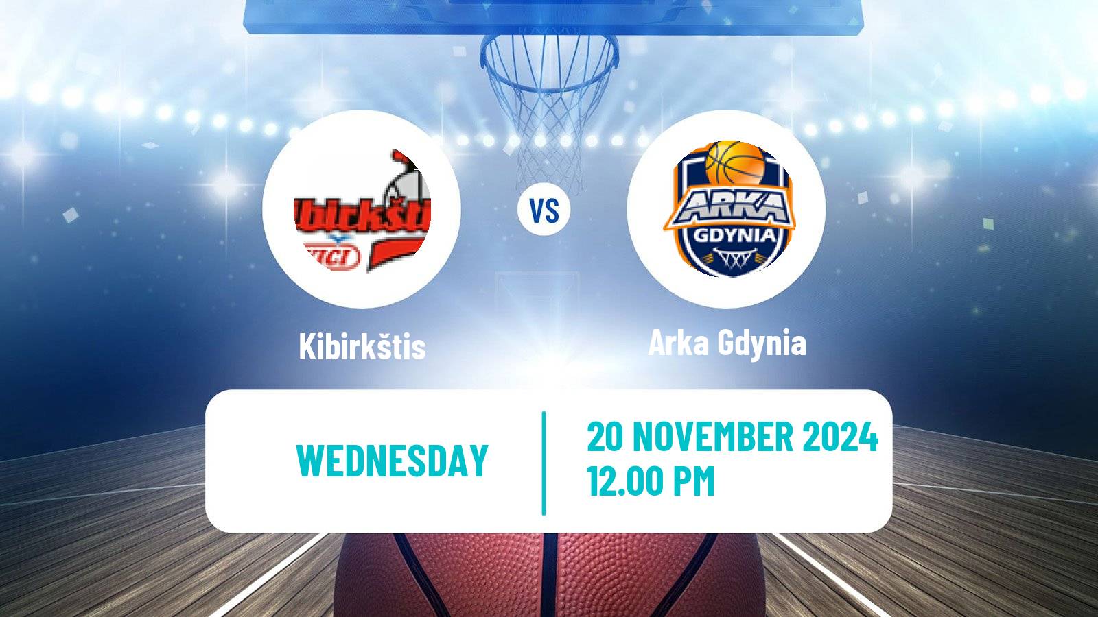 Basketball Eurocup Women Kibirkštis - Arka Gdynia