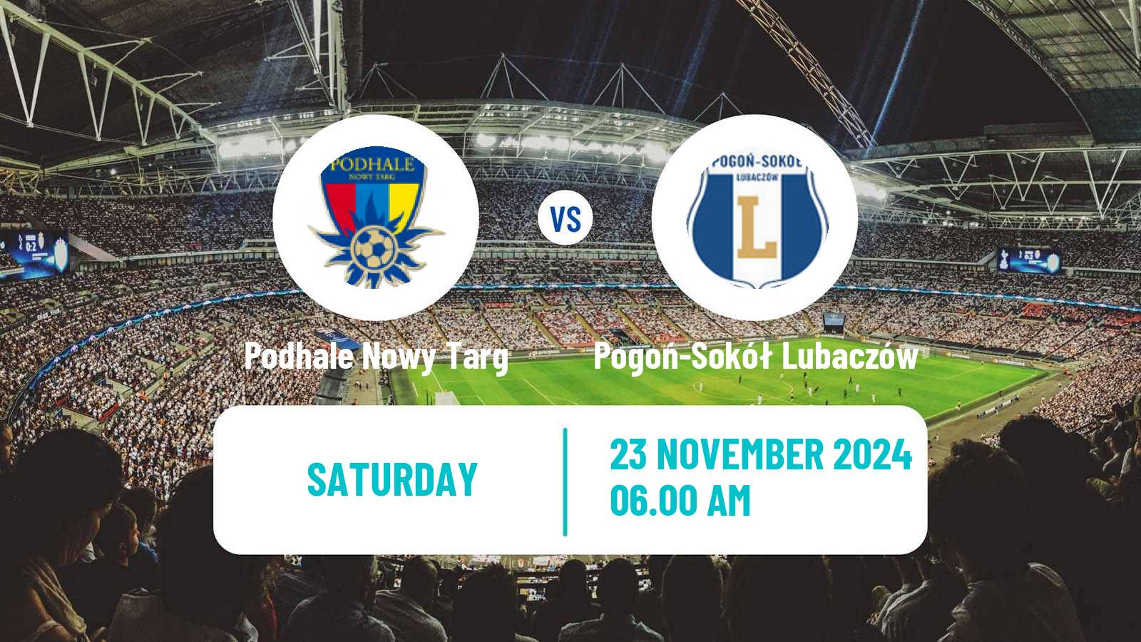 Soccer Polish Division 3 - Group IV Podhale Nowy Targ - Pogoń-Sokół Lubaczów