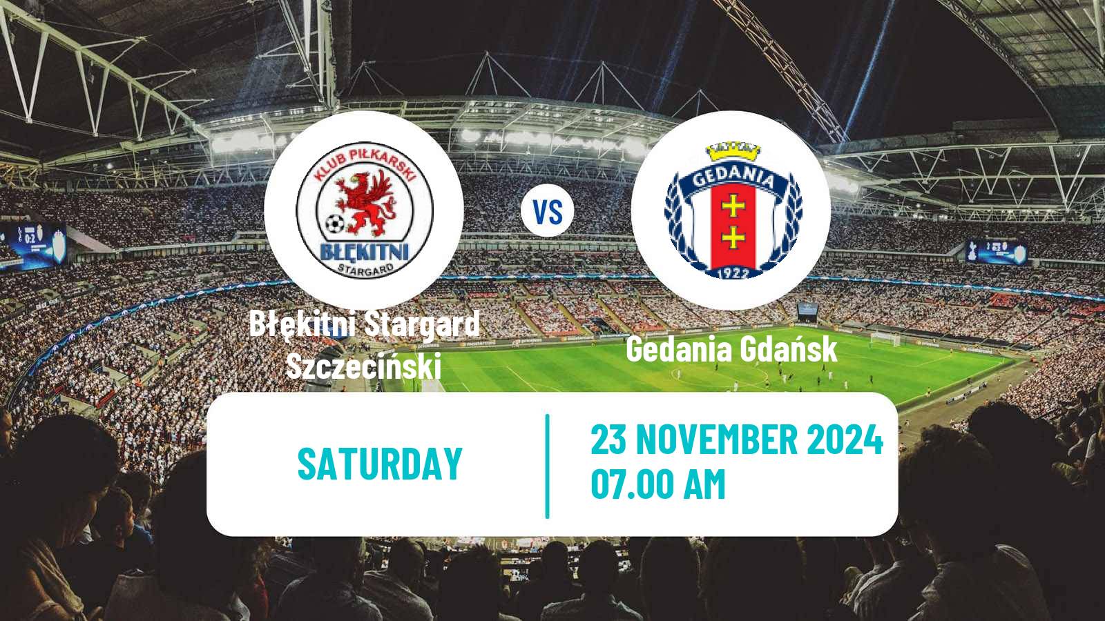 Soccer Polish Division 3 - Group II Błękitni Stargard Szczeciński - Gedania Gdańsk