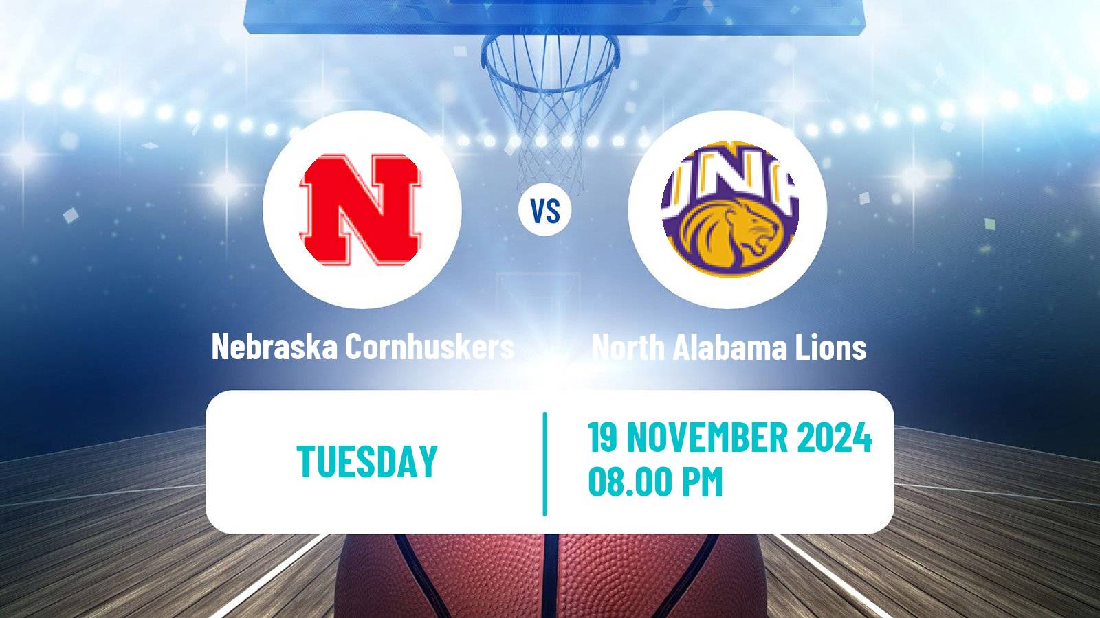 Basketball NCAA College Basketball Women Nebraska Cornhuskers - North Alabama Lions