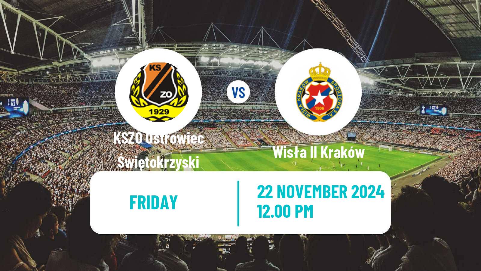 Soccer Polish Division 3 - Group IV KSZO Ostrowiec Świętokrzyski - Wisła II Kraków