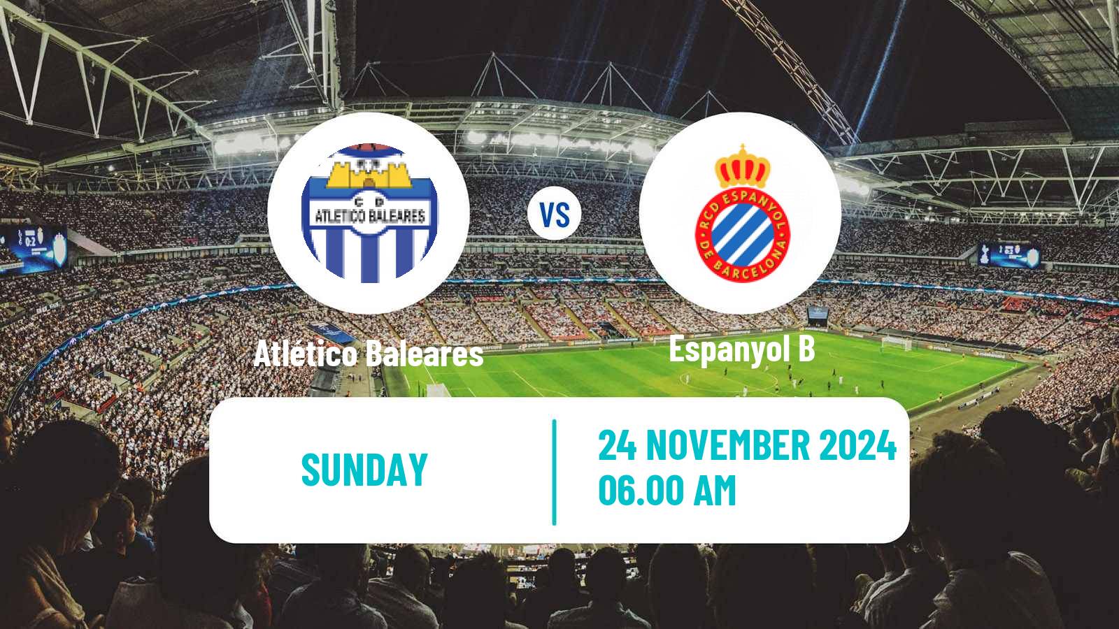 Soccer Spanish Segunda RFEF - Group 3 Atlético Baleares - Espanyol B