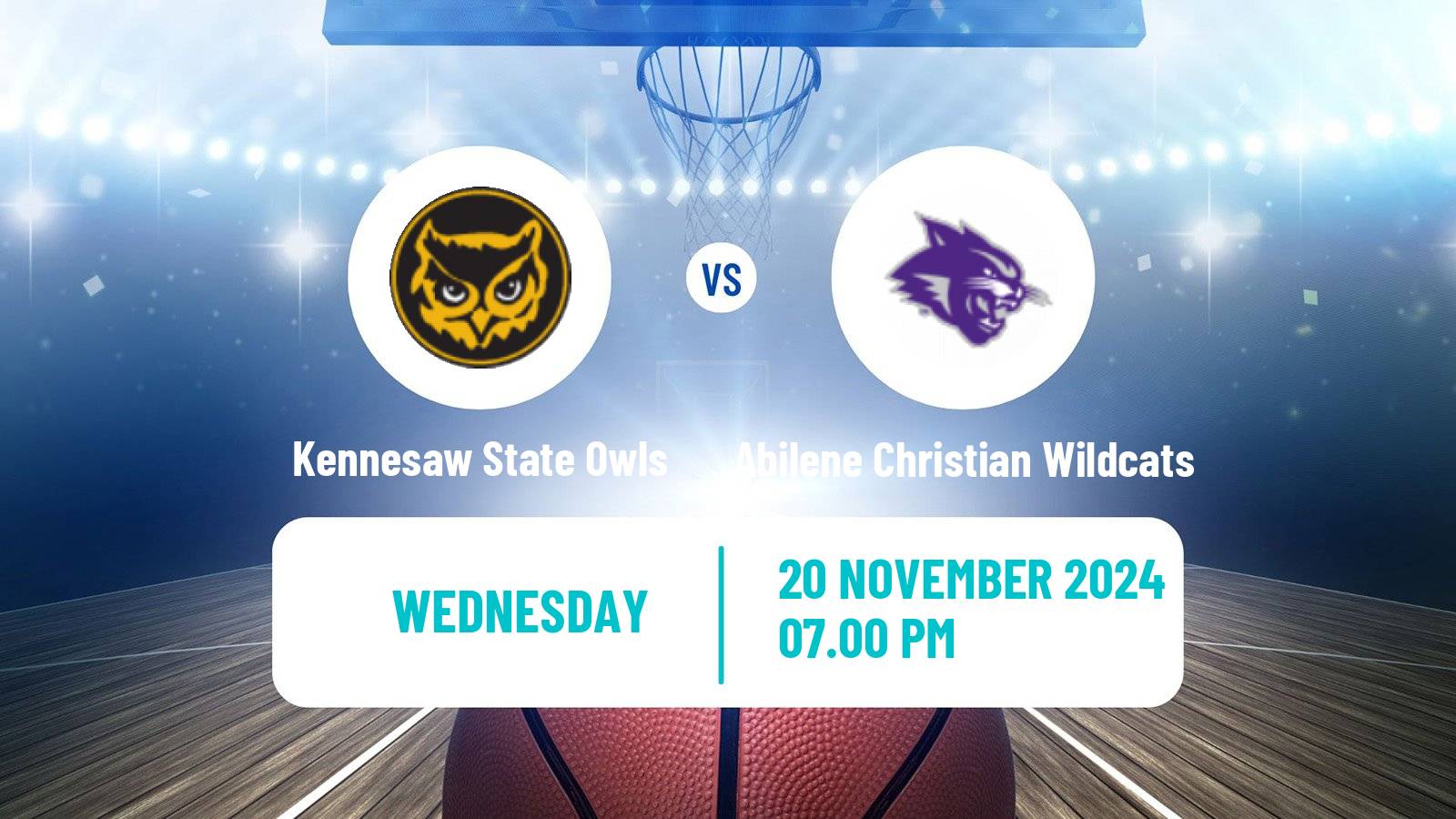 Basketball NCAA College Basketball Kennesaw State Owls - Abilene Christian Wildcats