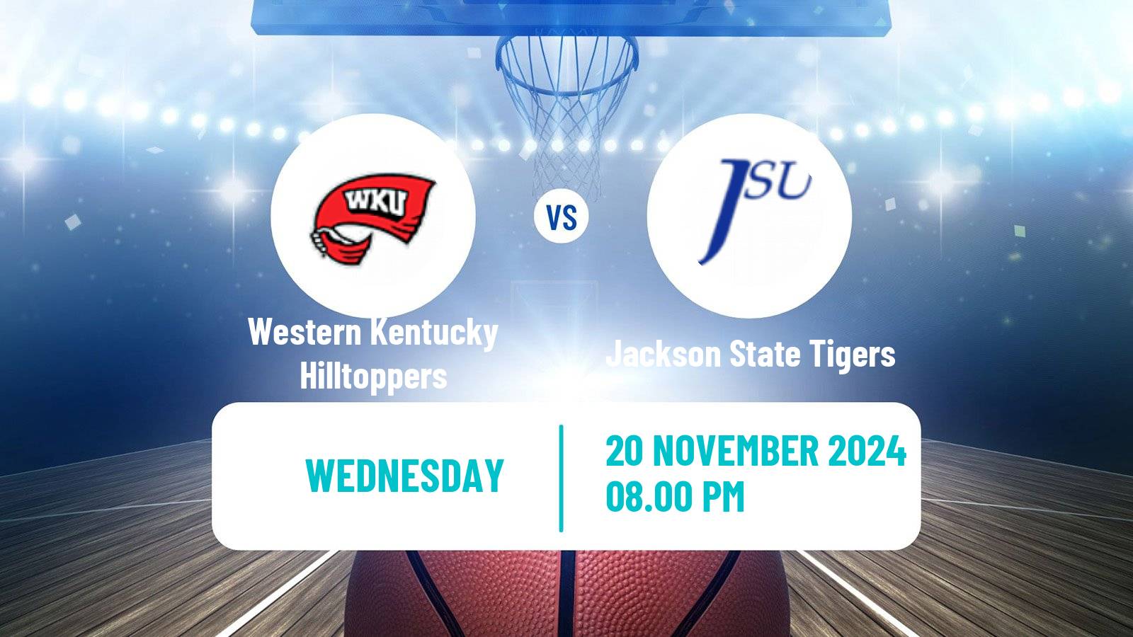 Basketball NCAA College Basketball Western Kentucky Hilltoppers - Jackson State Tigers