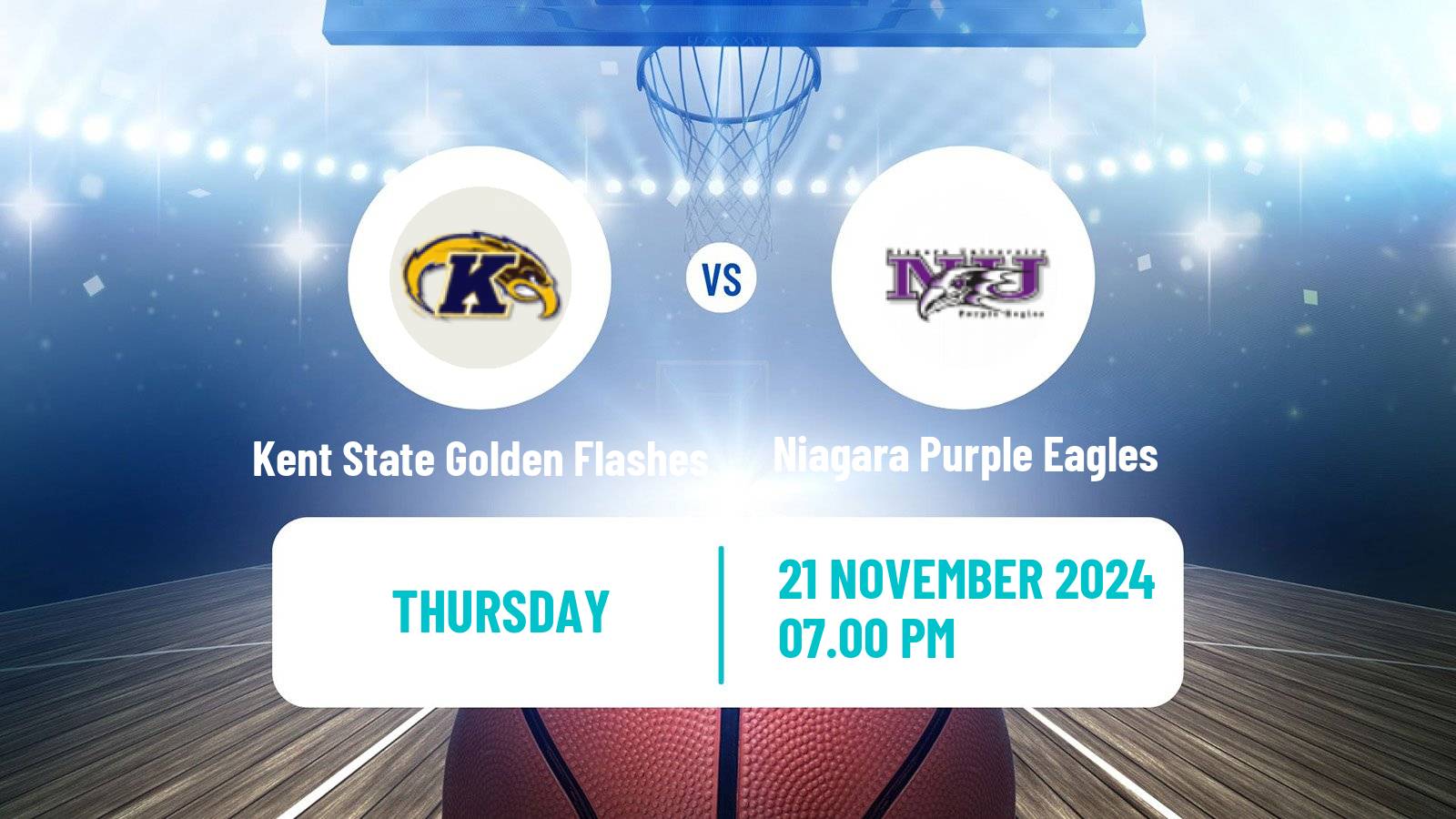 Basketball NCAA College Basketball Kent State Golden Flashes - Niagara Purple Eagles