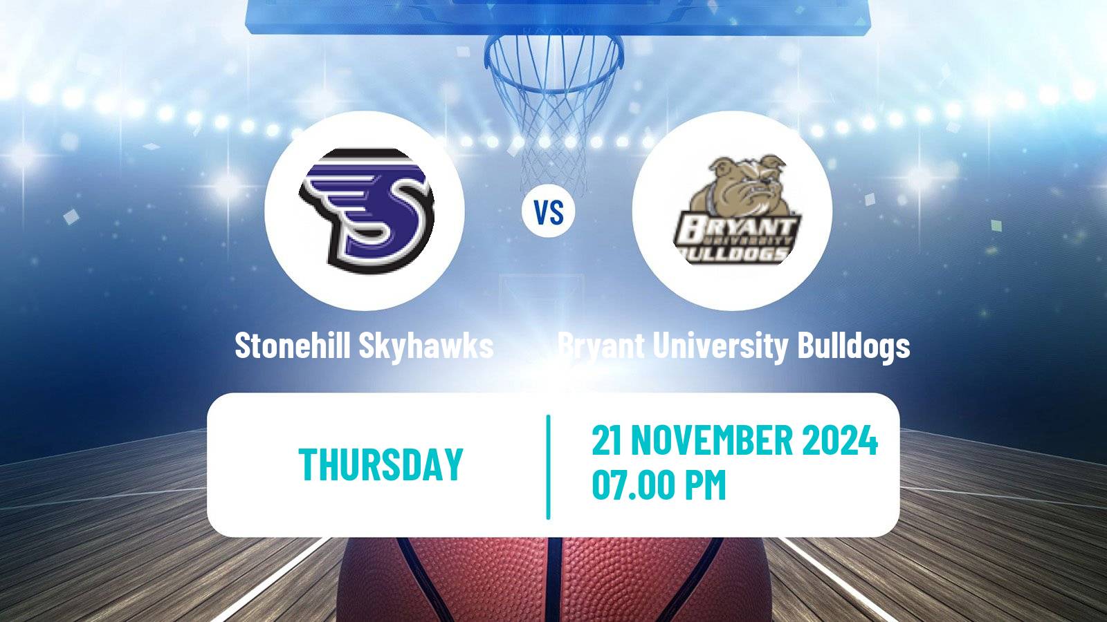 Basketball NCAA College Basketball Stonehill Skyhawks - Bryant University Bulldogs