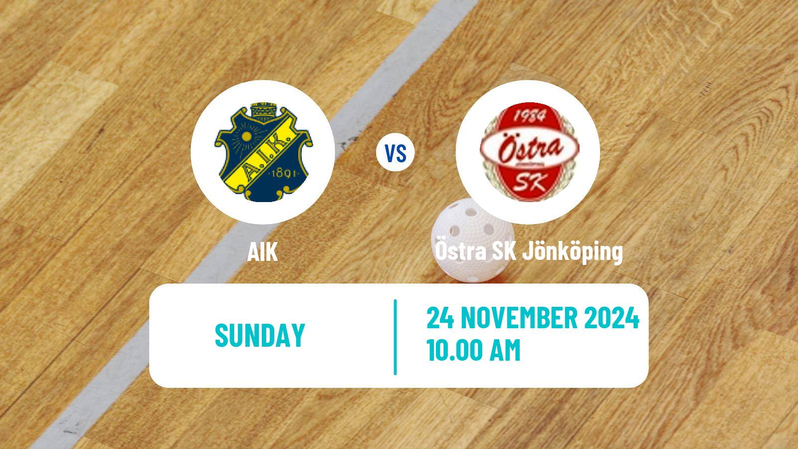 Floorball Swedish Superligan Floorball AIK - Östra SK Jönköping