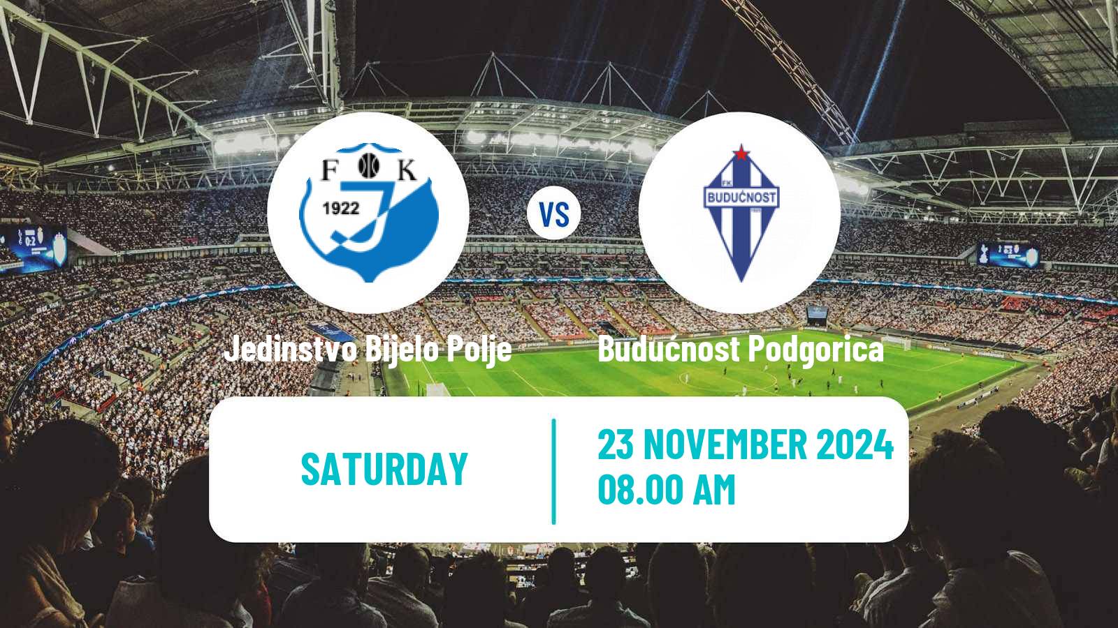 Soccer Montenegrin First League Jedinstvo Bijelo Polje - Budućnost Podgorica