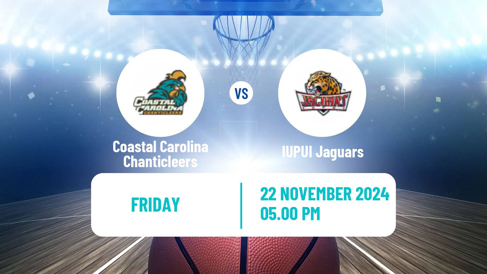 Basketball NCAA College Basketball Coastal Carolina Chanticleers - IUPUI Jaguars