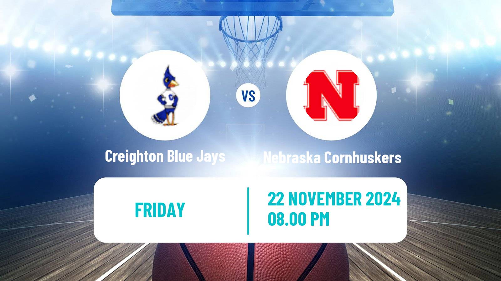 Basketball NCAA College Basketball Creighton Blue Jays - Nebraska Cornhuskers