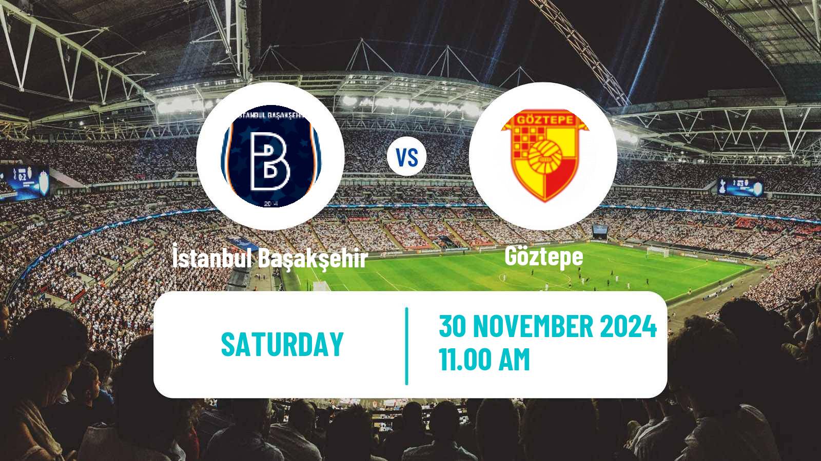 Soccer Turkish Super League İstanbul Başakşehir - Göztepe