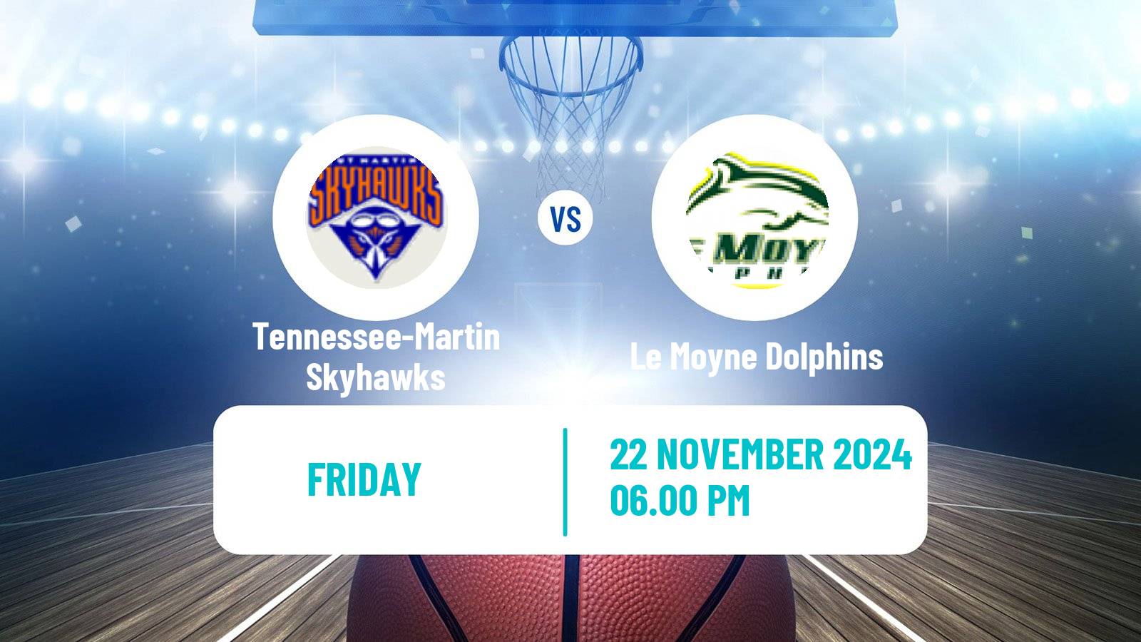 Basketball NCAA College Basketball Tennessee-Martin Skyhawks - Le Moyne Dolphins