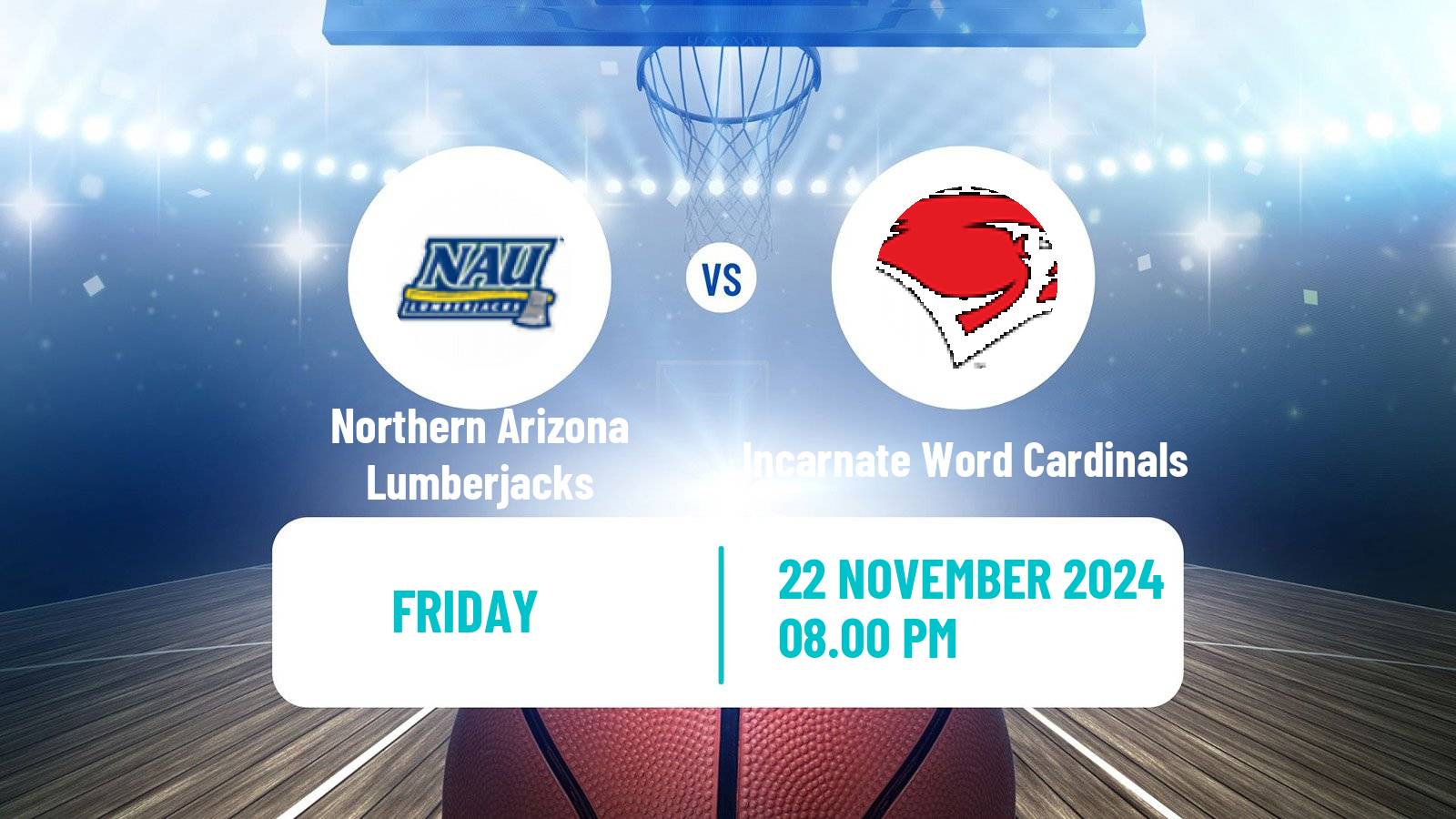 Basketball NCAA College Basketball Northern Arizona Lumberjacks - Incarnate Word Cardinals