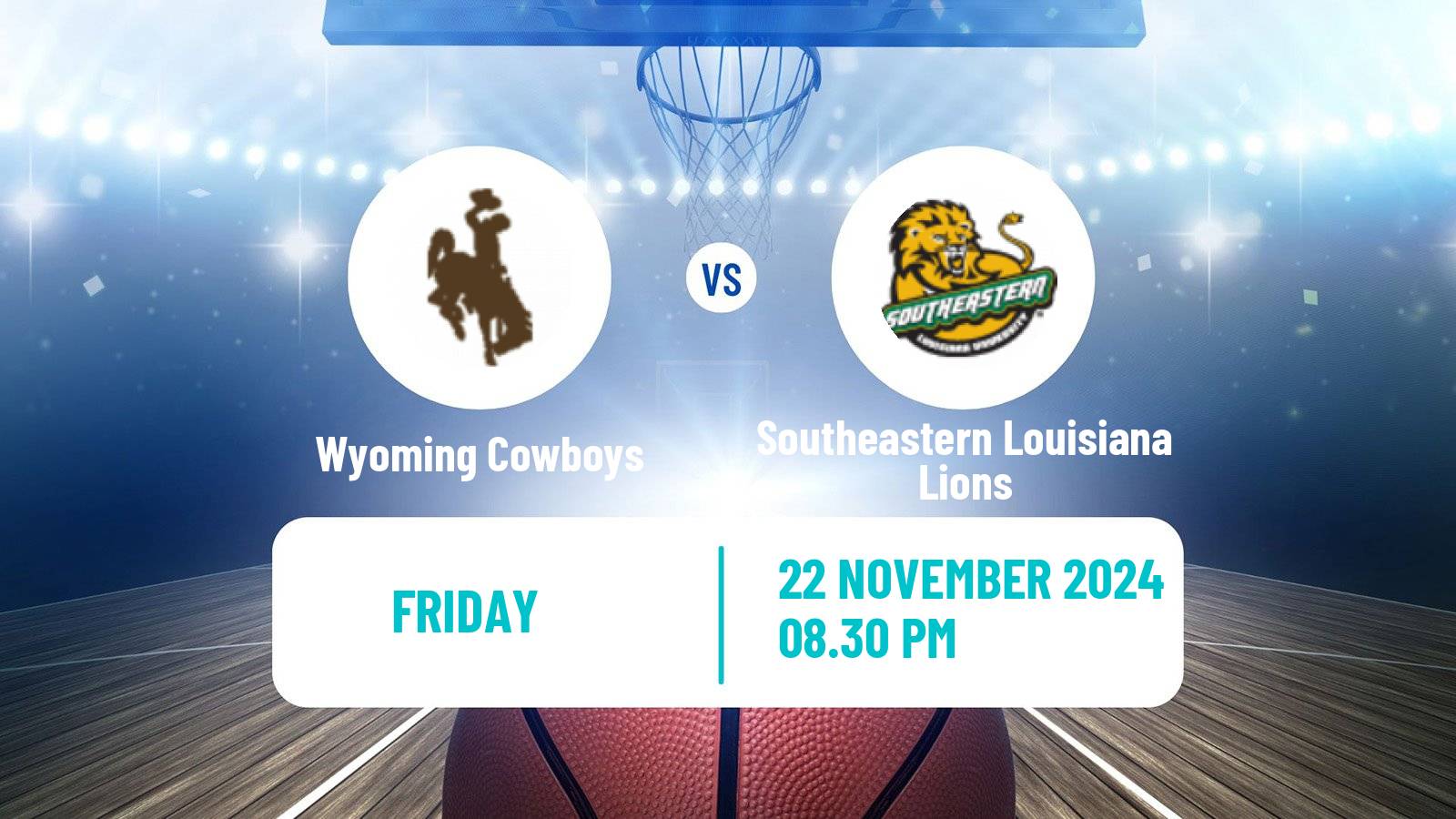 Basketball NCAA College Basketball Wyoming Cowboys - Southeastern Louisiana Lions