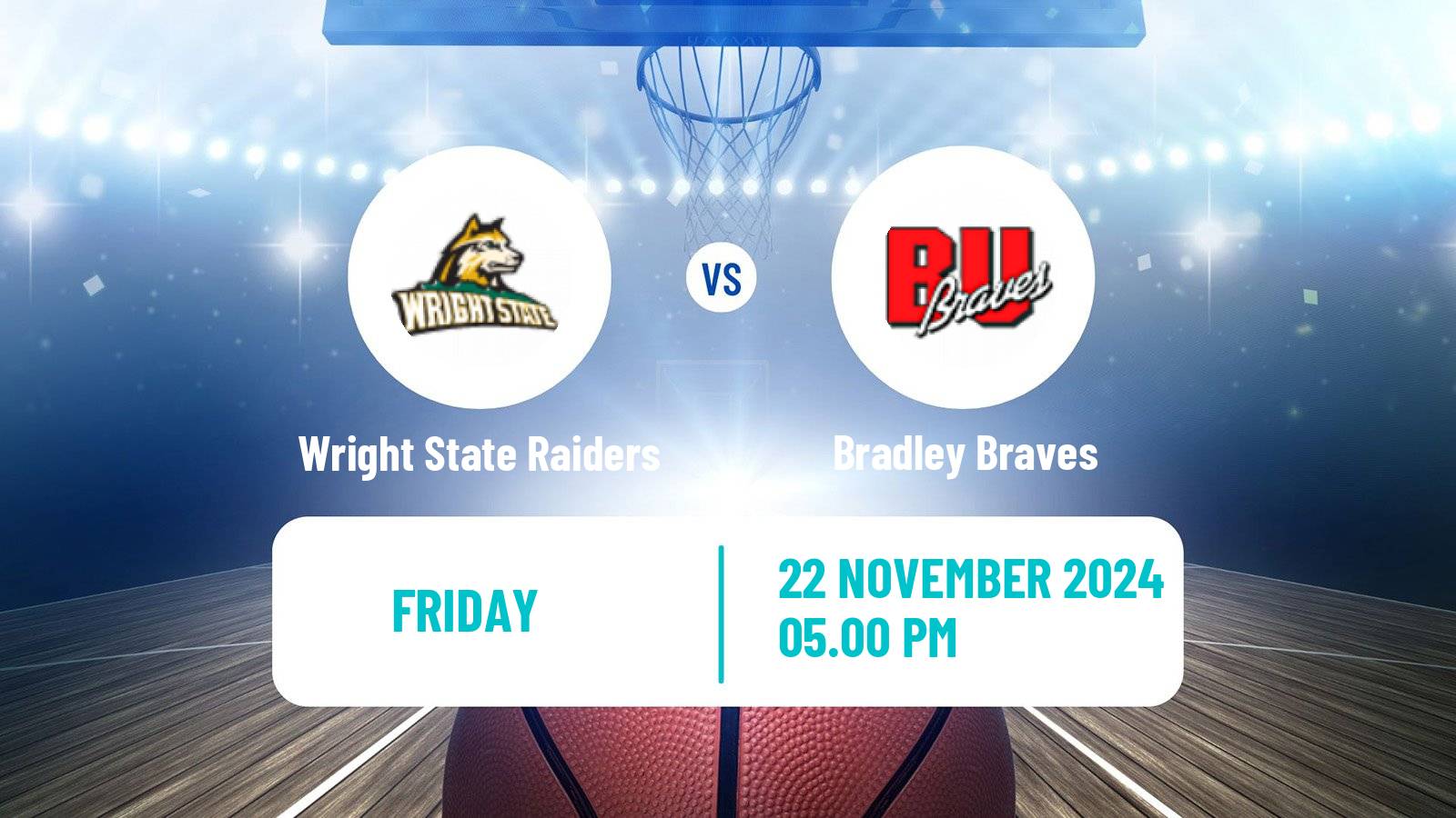 Basketball NCAA College Basketball Wright State Raiders - Bradley Braves