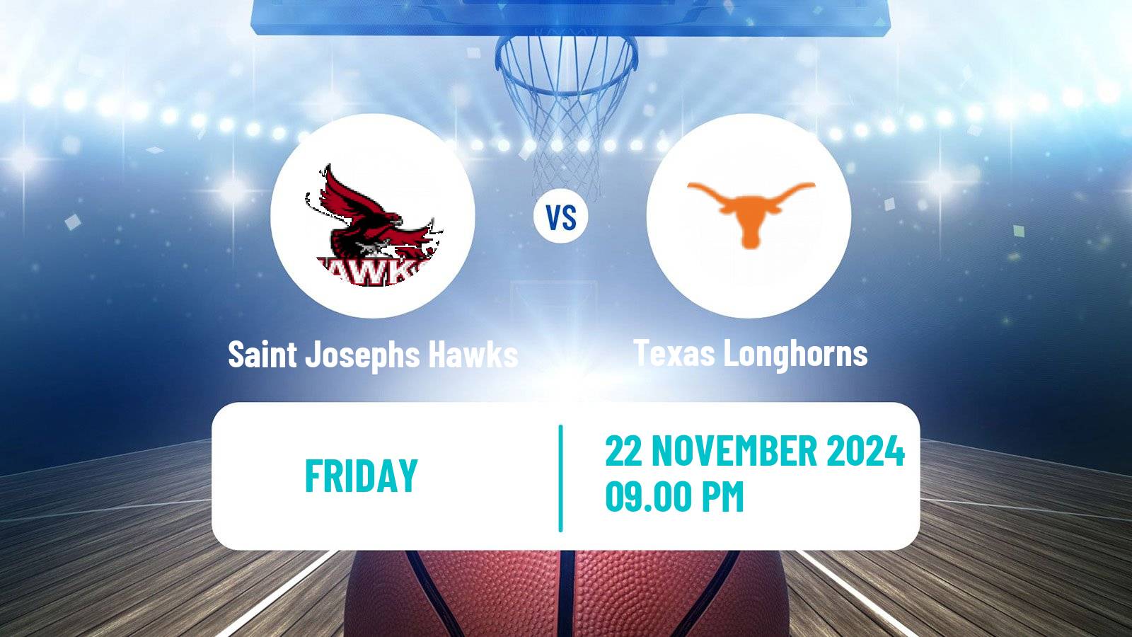 Basketball NCAA College Basketball Saint Josephs Hawks - Texas Longhorns