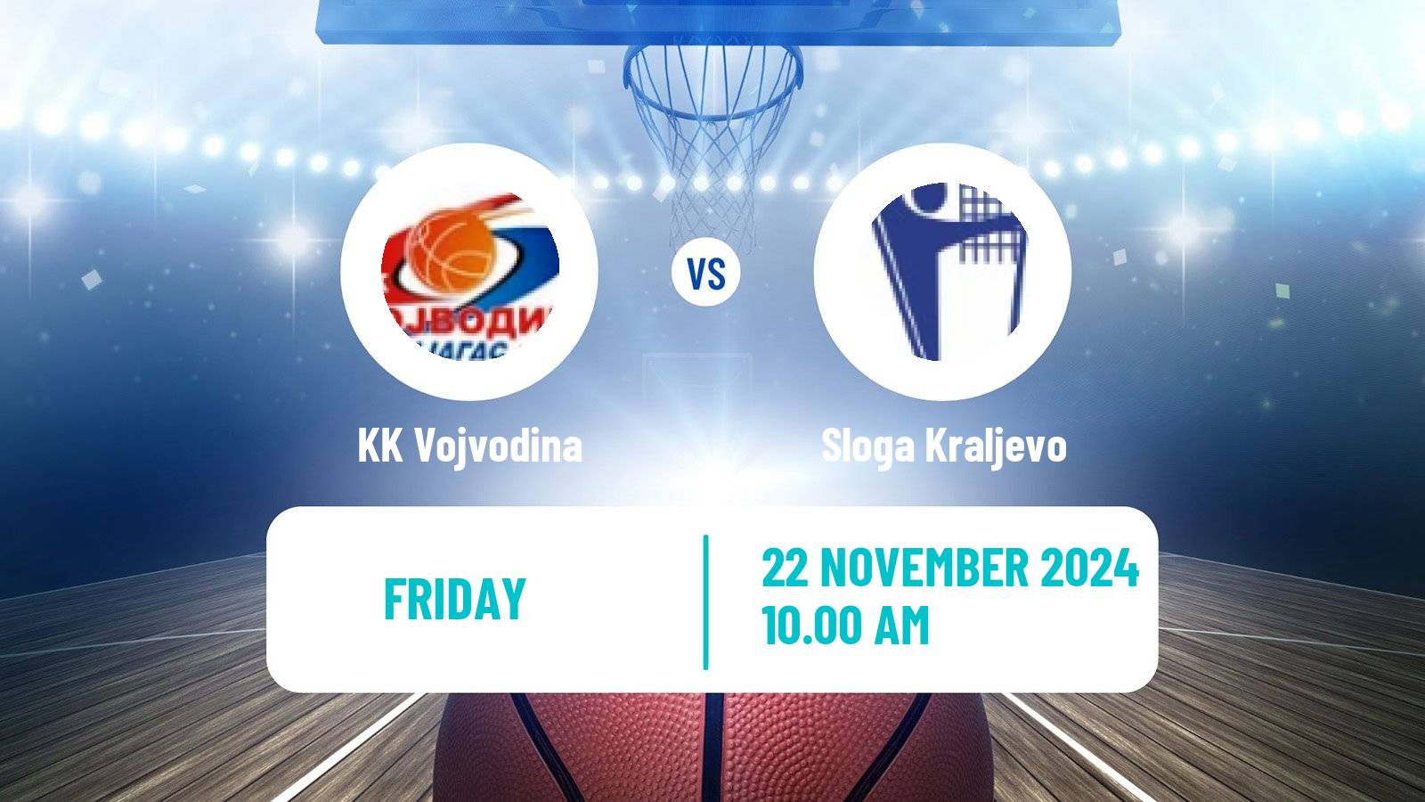 Basketball Serbian First League Basketball Vojvodina - Sloga Kraljevo