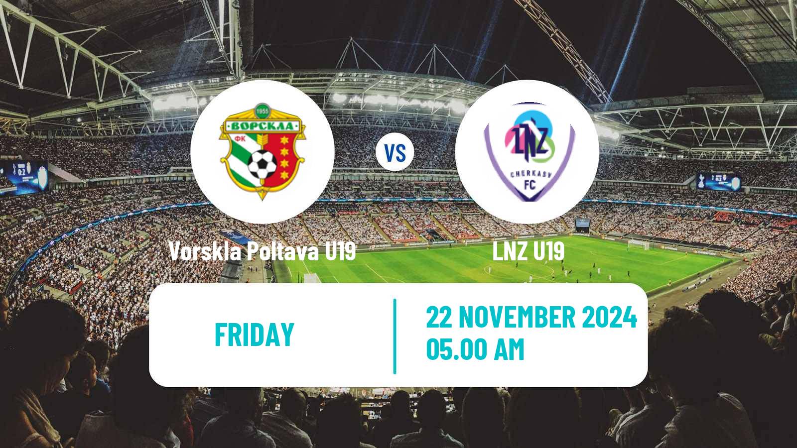 Soccer Ukrainian U19 League Vorskla Poltava U19 - LNZ U19