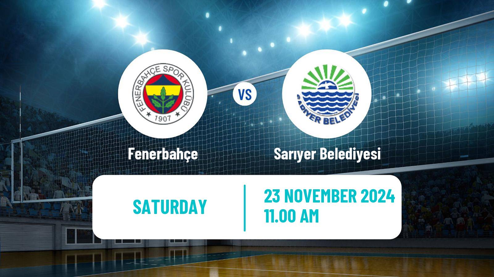 Volleyball Turkish Sultanlar Ligi Volleyball Women Fenerbahçe - Sarıyer Belediyesi