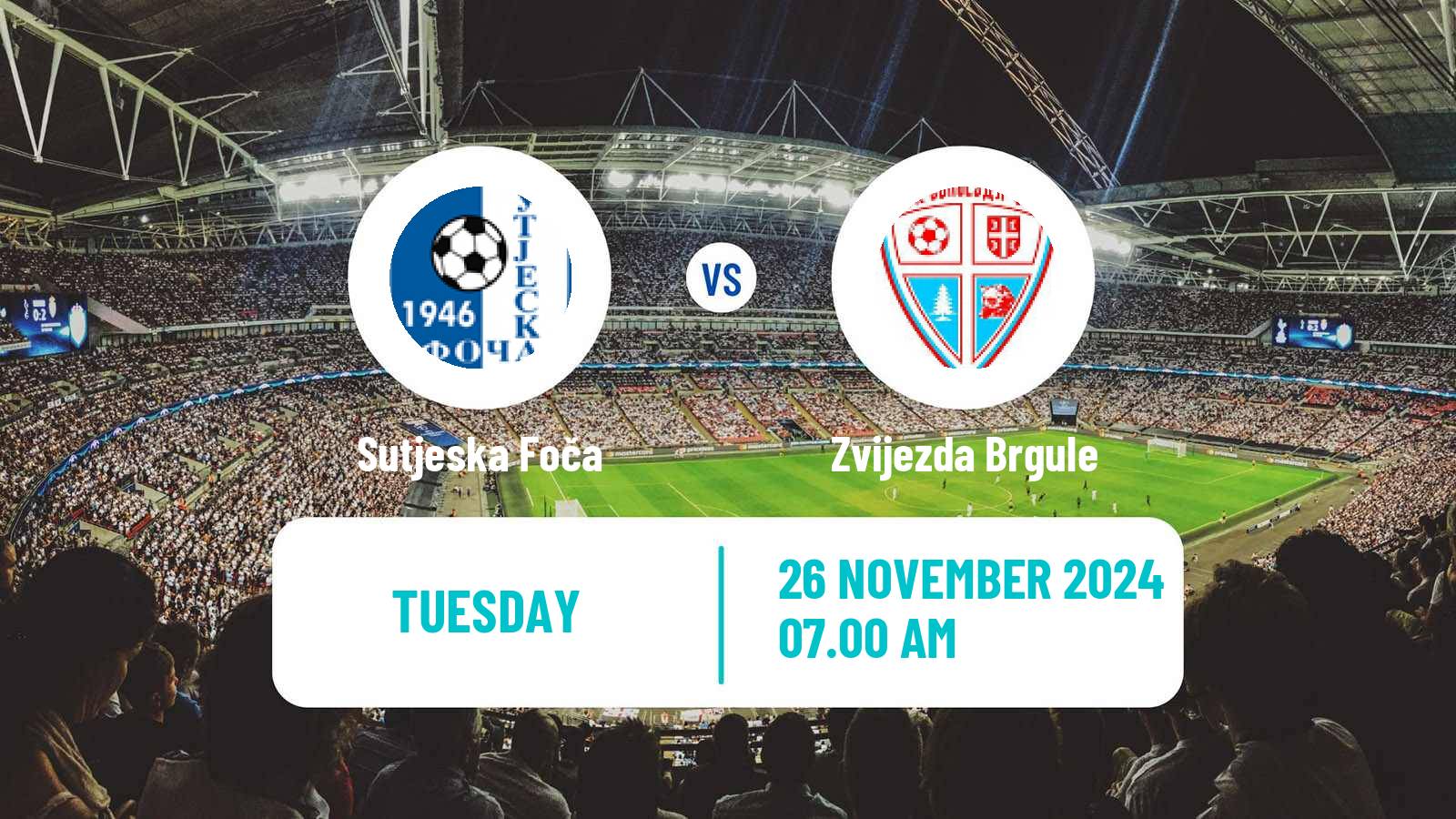 Soccer Bosnian Prva Liga RS Sutjeska Foča - Zvijezda Brgule