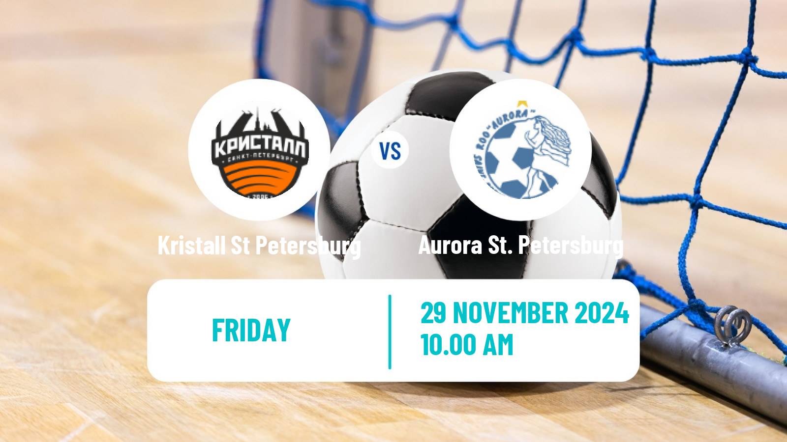 Futsal Russian Championship Futsal Women Kristall St Petersburg - Aurora St. Petersburg