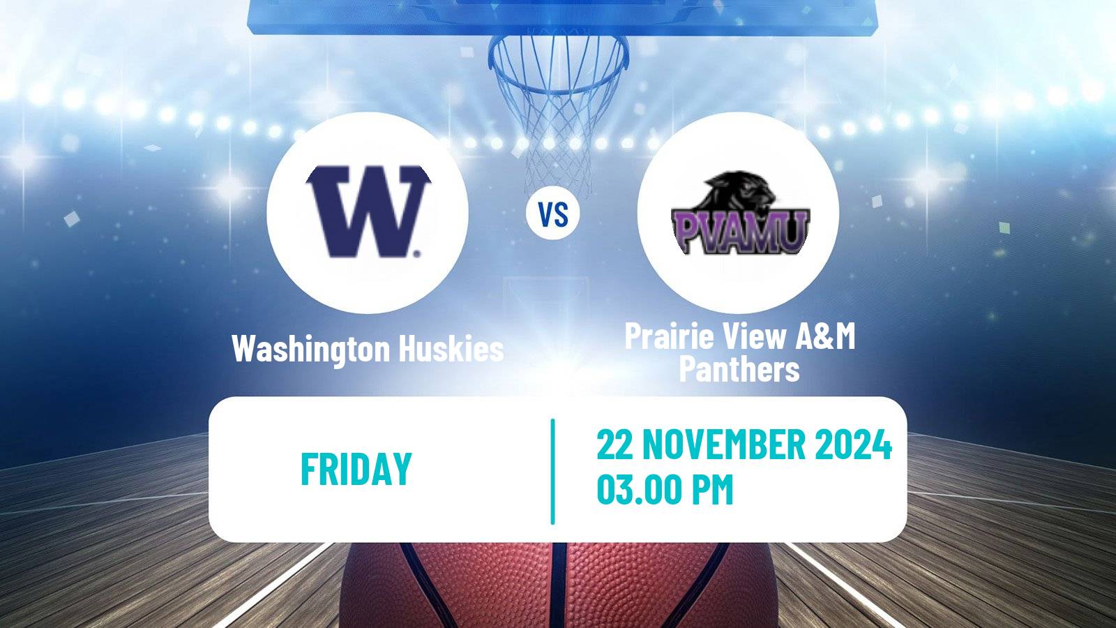 Basketball NCAA College Basketball Women Washington Huskies - Prairie View A&M Panthers