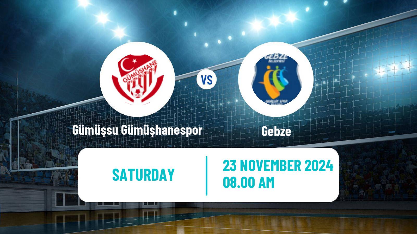 Volleyball Turkish 1 Ligi Volleyball Gümüşsu Gümüşhanespor - Gebze