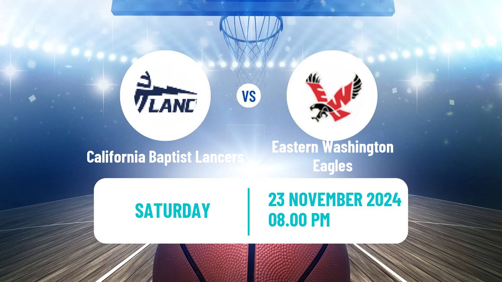 Basketball NCAA College Basketball California Baptist Lancers - Eastern Washington Eagles