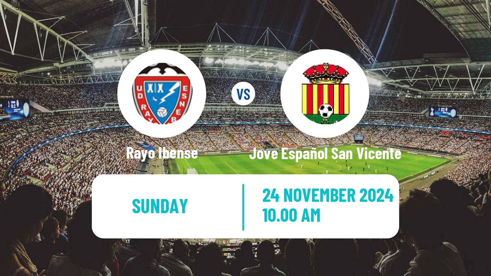 Soccer Spanish Tercera RFEF - Group 6 Rayo Ibense - Jove Español San Vicente